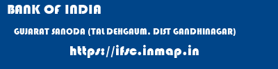 BANK OF INDIA  GUJARAT SANODA (TAL DEHGAUM, DIST GANDHINAGAR)    ifsc code
